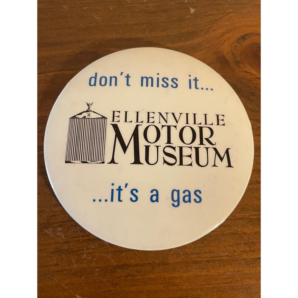 Vintage Ellenville NY Auto museum Don't Miss It It's A Gas Advertising  3.5"